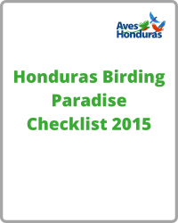 Honduras Birding Paradise Checklist. 2015